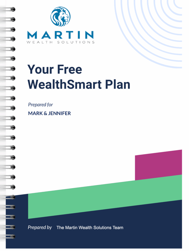 Your Free WealthSmart Plan from MArtin Wealth Solutions